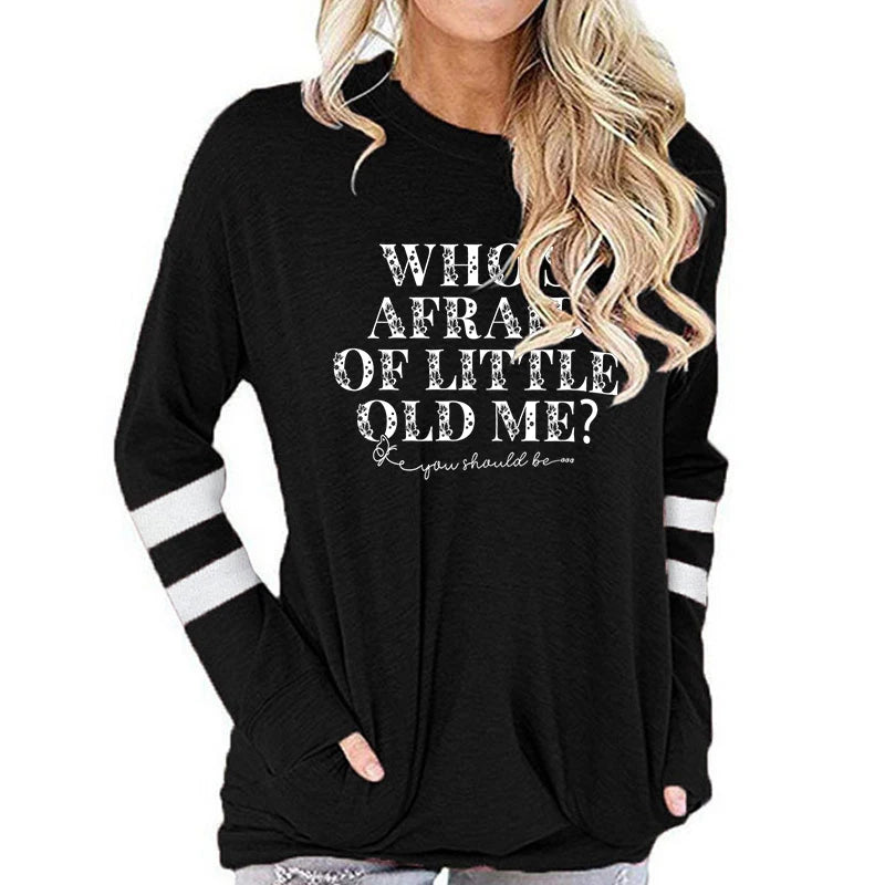 Who's Afraid of Little Old Me Tee