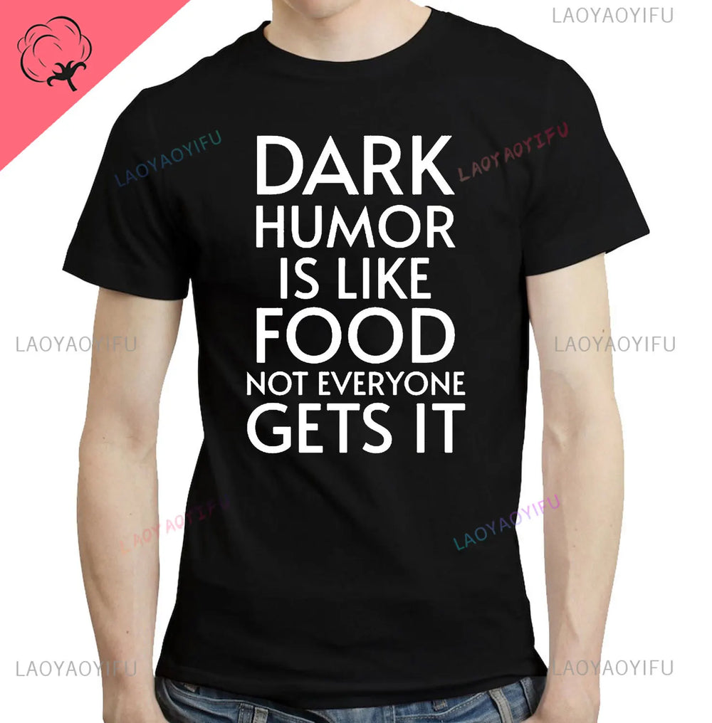 Dark Humor Is Like Food T-shirts