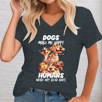 Dogs Make Me Happy T Shirt