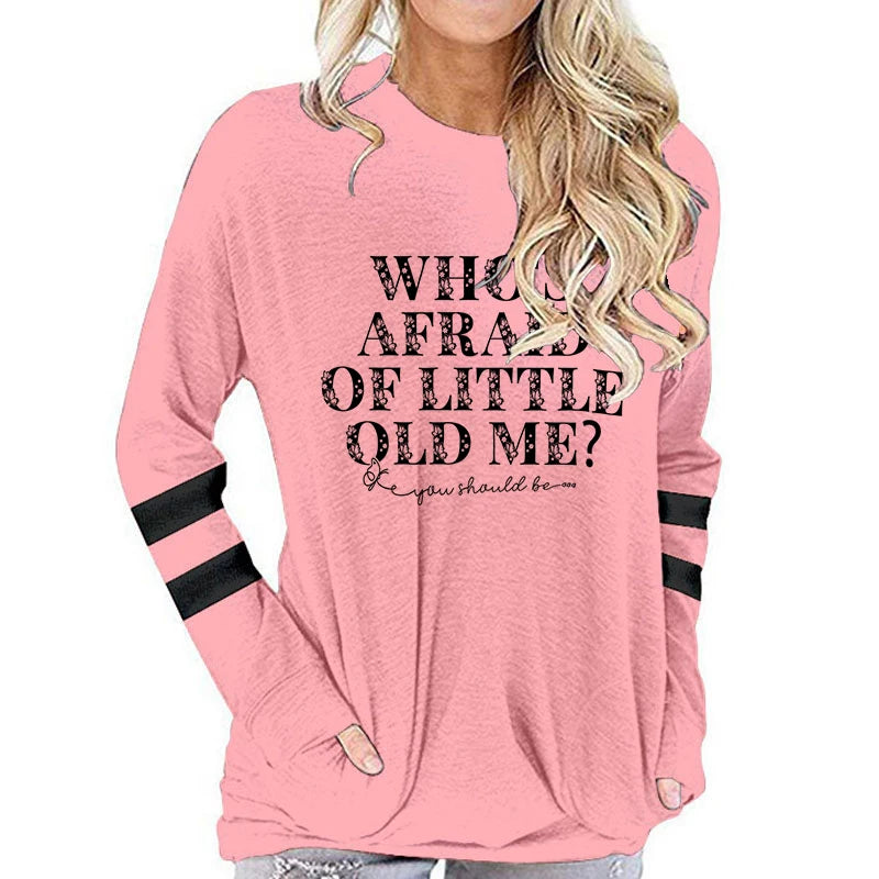 Who's Afraid of Little Old Me Tee