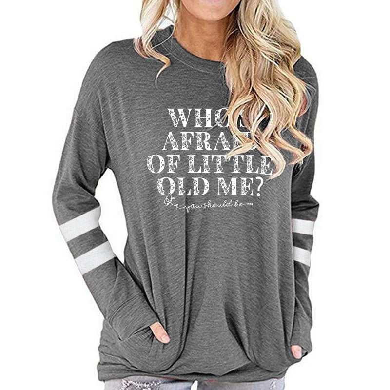 Who's Afraid of Little Old Me Tee
