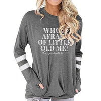 Who's Afraid of Little Old Me Tee