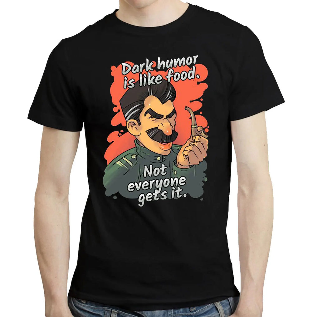 Dark Humor Is Like Food T-shirts