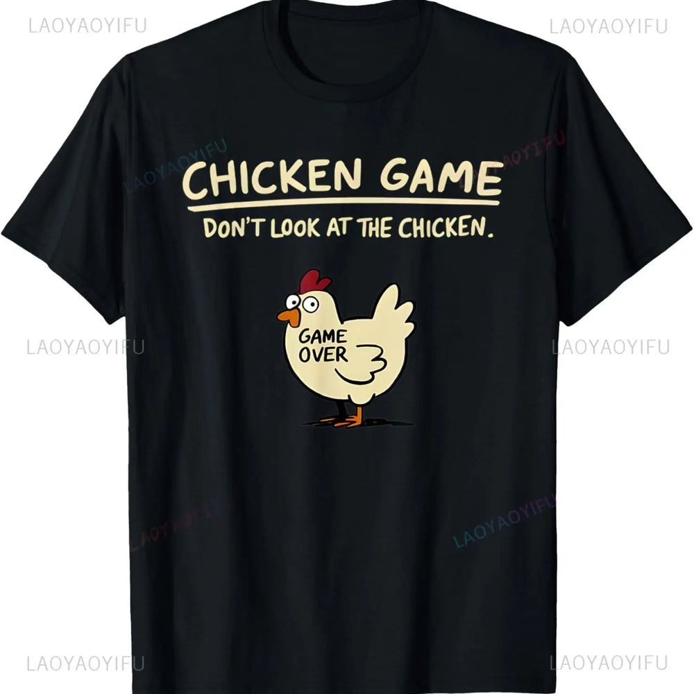Chicken Game Don't Look At The Chicken Funny Chicken T-Shirt