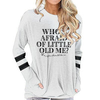 Who's Afraid of Little Old Me Tee