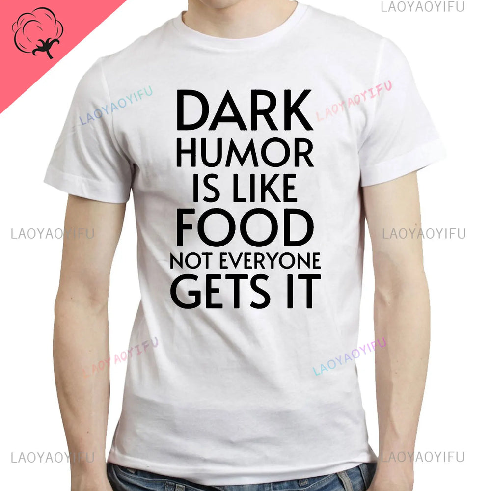 Dark Humor Is Like Food T-shirts