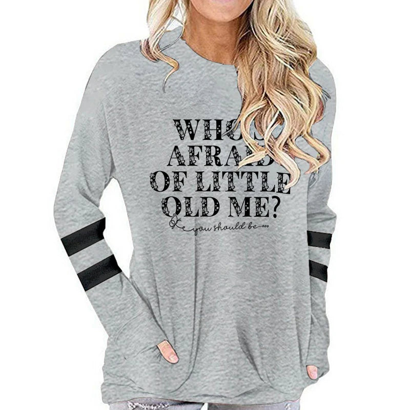 Who's Afraid of Little Old Me Tee